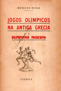 JOGOS OLIMPICOS NA ANTIGA GRÃ‰CIA E OLIMPISMO MODERNO.