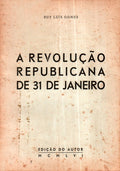 A REVOLUÃ‡ÃƒO REPUBLICANA DE 31 DE JANEIRO.