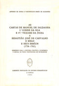 AS CARTAS DE MANUEL DE SALDANHA 1Âº CONDE DA EGA E 47Âº VICE-REI DA ÃNDIA PARA SEBASTIÃƒO JOSÃ‰ DE CARVALHO E MELO E SEUS IRMÃƒOS (1758-1765)