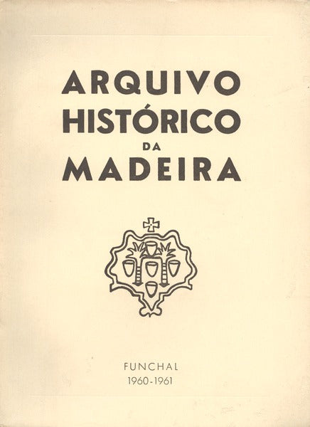 ARQUIVO HISTÃ“RICO DA MADEIRA. VOL. XII.