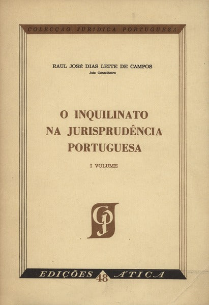 O INQUILINATO NA JURISPRUDÃŠNCIA PORTUGUESA. [2 VOLS.]