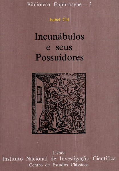 INCUNÃBULOS E SEUS POSSUIDORES.
