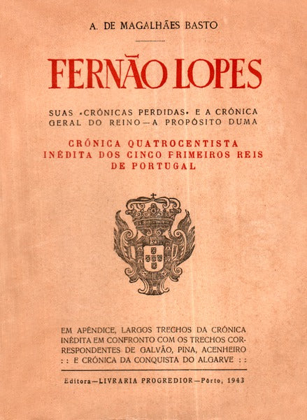 FERNÃO LOPES. SUAS «CRÓNICAS PERDIDAS» E A CRÓNICA GERAL DO REINO
