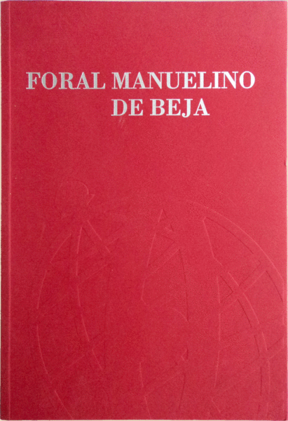 FORAL MANUELINO DE BEJA.