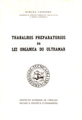 TRABALHOS PREPARATÃ“RIOS DA LEI ORGÃ‚NICA DO ULTRAMAR.