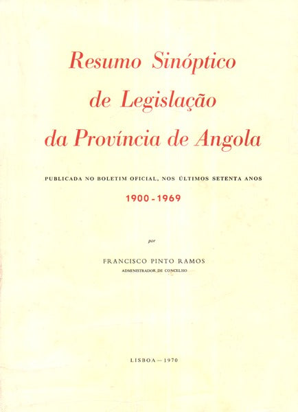 RESUMO SINÃ“PTICO DE LEGISLAÃ‡ÃƒO DA PROVÃNCIA DE ANGOLA.