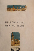 HISTÃ“RIA DO MENINO JESUS.