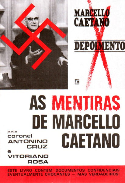 AS MENTIRAS DE MARCELLO CAETANO.
