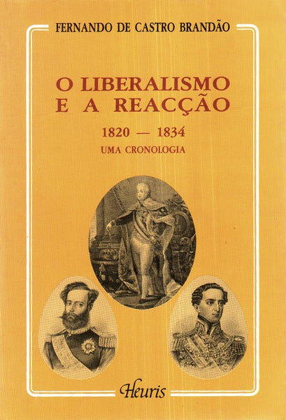 O LIBERALISMO E A REACÃ‡ÃƒO. 1820-1834.