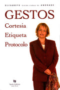 GESTOS, CORTESIA, ETIQUETA, PROTOCOLO.