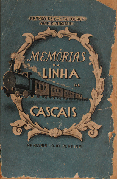 MEMÓRIAS DA LINHA DE CASCAIS.
