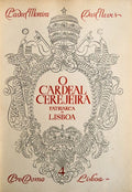 O CARDEAL CEREJEIRA, PATRIARCA DE LISBOA. [ENCADERNADO]