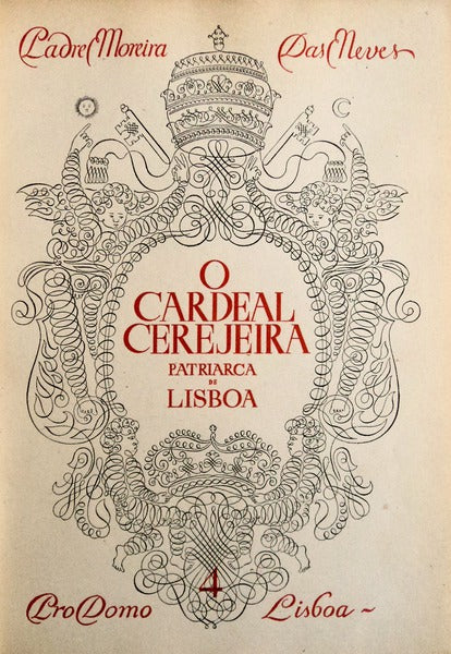 O CARDEAL CEREJEIRA, PATRIARCA DE LISBOA. [ENCADERNADO]