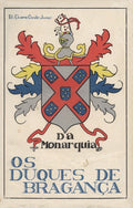 DA MONARQUIA: OS DUQUES DE BRAGANÃ‡A.