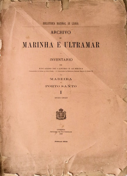 MADEIRA E PORTO SANTO. ARCHIVO DE MARINHA E ULTRAMAR.