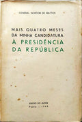 MAIS QUATRO MESES DA MINHA CANDIDATURA Ã€ PRESIDÃŠNCIA DA REPÃšBLICA.