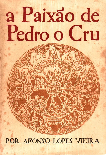 A PAIXÃƒO DE PEDRO O CRU.