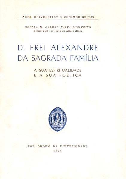 D. FREI ALEXANDRE DA SAGRADA FAMÃLIA.