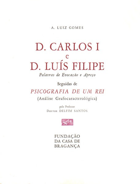 D. CARLOS I E D. LUÃS FILIPE.
