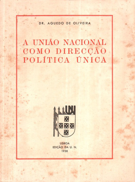 A UNIÃƒO NACIONAL COMO DIRECÃ‡ÃƒO POLÃTICA ÃšNICA.