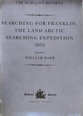 SEARCHING FOR FRANKLIN: THE LAND ARTIC SEARCHING EXPEDITION.