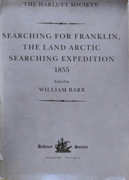 SEARCHING FOR FRANKLIN: THE LAND ARTIC SEARCHING EXPEDITION.