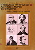 INTELECTUAIS PORTUGUESES NA PRIMEIRA METADE DE OITOCENTOS.