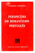 PERSPECTIVA DO ROMANTISMO PORTUGUÃŠS, 1834-1865.