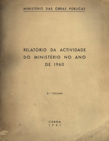 RELATÃ“RIO DA ACTIVIDADE DO MINISTÃ‰RIO NO ANO DE 1960.
