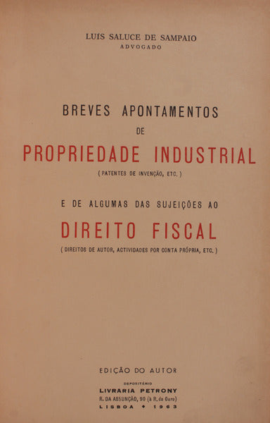 BREVES APONTAMENTOS DE PROPRIEDADE INDUSTRIAL E DE ALGUMAS DAS SUJEIÃ‡Ã•ES AO DIREITO FISCAL.