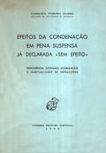 EFEITOS DA CONDENAÃ‡ÃƒO EM PENA SUSPENSA JÃ DECLARADA Â«SEM EFEITOÂ».