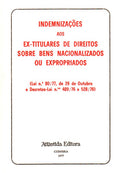 INDEMNIZAÃ‡Ã•ES AOS EX-TITULARES DE DIREITOS SOBRE BENS NACIONALIZADOS OU EXPROPRIADOS.