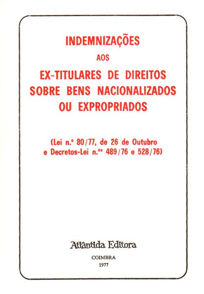 INDEMNIZAÃ‡Ã•ES AOS EX-TITULARES DE DIREITOS SOBRE BENS NACIONALIZADOS OU EXPROPRIADOS.