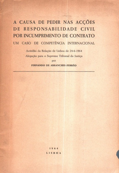 CAUSA (A) DE PEDIR NAS ACÇÕES DE RESPONSABILIDADE CIVIL POR INCUMPRIMENTO DE CONTRATO.