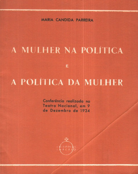 A MULHER NA POLÃTICA E A POLÃTICA DA MULHER.
