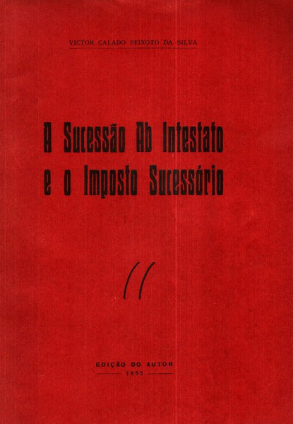 A SUCESSÃƒO AB INTESTATO E O IMPOSTO SUCESSÃ“RIO.