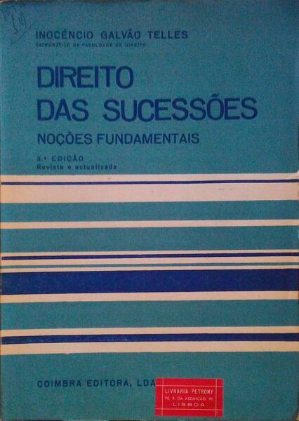 DIREITO DAS SUCESSÃ•ES, NOÃ‡Ã•ES FUNDAMENTAIS. [3.Âª EDIÃ‡ÃƒO]