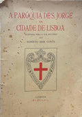 A PARÃ“QUIA DE S. JORGE DA CIDADE DE LISBOA. (DEDICATÃ“RIA DO AUTOR]