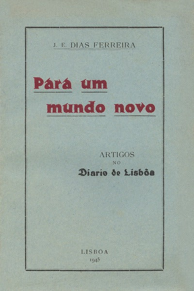 PARA UM MUNDO NOVO.