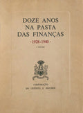 DOZE ANOS NA PASTA DAS FINANÃ‡AS. 1928-1940.