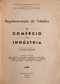 REGULAMENTAÃ‡ÃƒO DO TRABALHO NO COMÃ‰RCIO E NA INDÃšSTRIA.