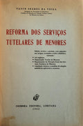 REFORMA DOS SERVIÃ‡OS TUTELARES DE MENORES.