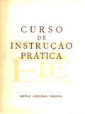 CURSO DE INSTRUÃ‡ÃƒO PRÃTICA DA ESCOLA LUSITÃ‚NIA FEMININA.