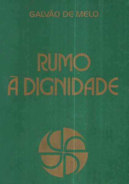 RUMO Ã DIGNIDADE.