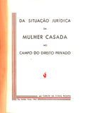 DA SITUAÃ‡ÃƒO JURÃDICA DA MULHER CASADA NO CAMPO DO DIREITO PRIVADO.