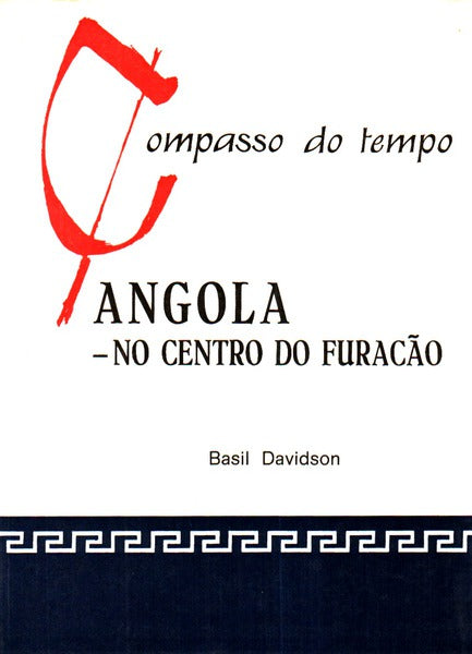 ANGOLA, NO CENTRO DO FURACÃƒO.