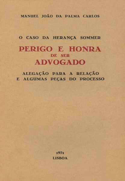 O CASO DA HERANÃ‡A SOMMER: PERIGO E HONRA DE SER ADVOGADO.