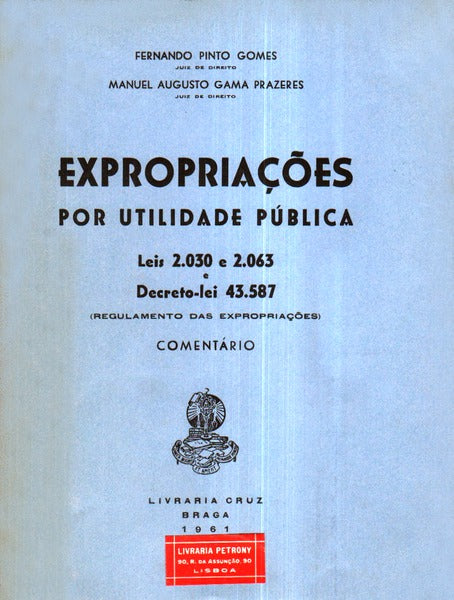 EXPROPRIAÃ‡Ã•ES POR UTILIDADE PÃšBLICA.