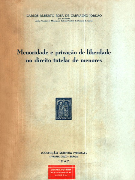 MENORIDADE E PRIVAÃ‡ÃƒO DE LIBERDADE NO DIREITO TUTELAR DE MENORES.