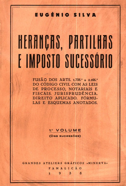 HERANÃ‡AS, PARTILHAS E IMPOSTO SUCESSÃ“RIO. [2 VOLS.]